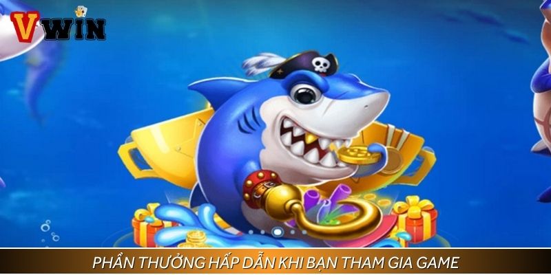 Phần thưởng hấp dẫn khi bạn tham gia game