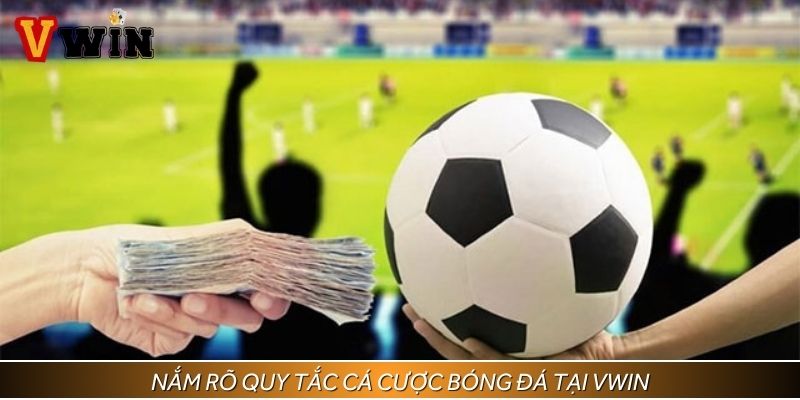 Người chơi cần nắm rõ quy tắc cá cược bóng đá