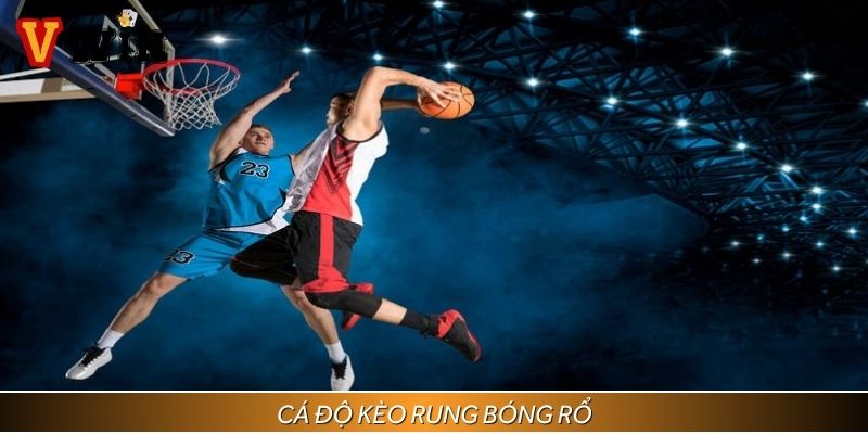 Cá độ kèo rung bóng rổ mang đến mức thưởng cực cao