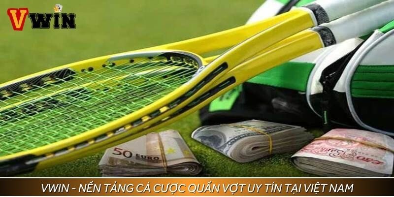 Cá cược quần vợt cực Hot tại Vwin