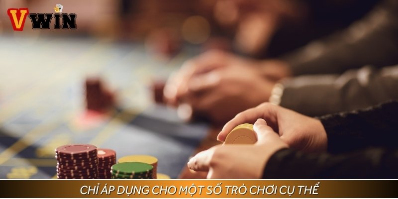 Chính sách khuyến mãi Vwin được áp dụng cho các trò chơi cụ thể