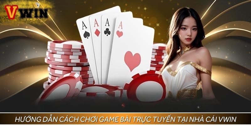 Cách thức truy cập game bài trực tuyến của nhà cái