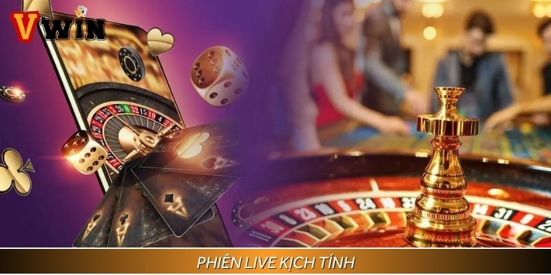 Phiên chơi trực tiếp kịch tính và minh bạch