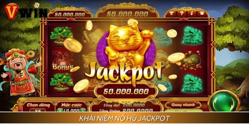 Khái niệm nổ hũ Jackpot