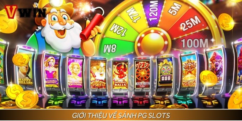 Tổng quan những nét chính về sảnh PG Slots