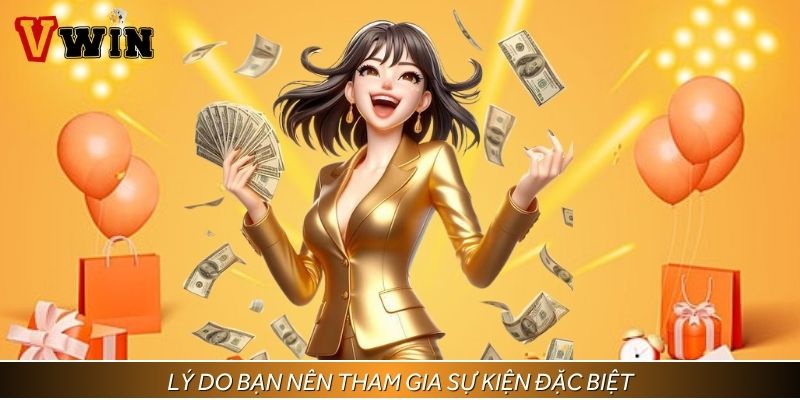 Nguyên nhân nên giành lấy sự kiện đặc biệt