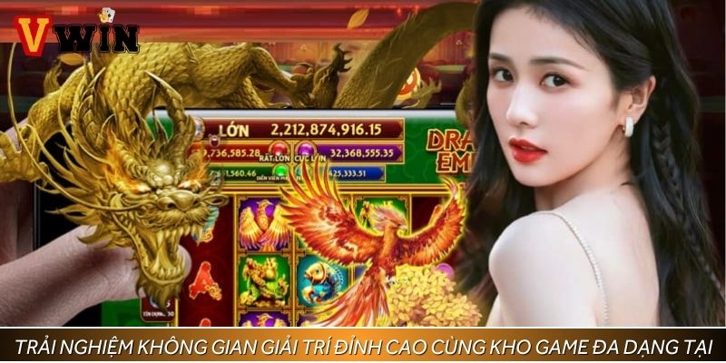 Trải nghiệm không gian giải trí đỉnh cao cùng kho game đa dạng tại VWIN