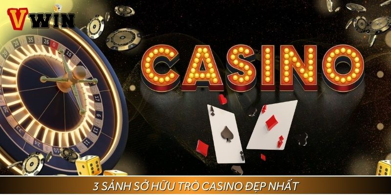 Ba sảnh casino hàng đầu sở hữu trò chơi đẹp